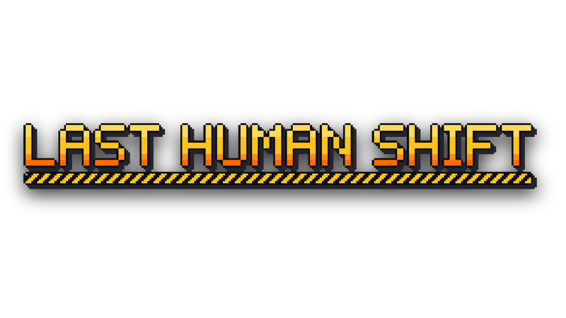 Last Human Shift